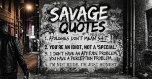 Savage Quotes