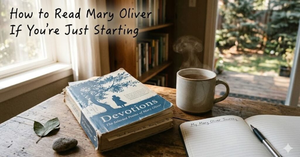 How to Read Mary Oliver If You're Just Starting